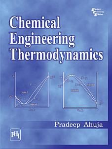 Chemical Engineering Thermodynamics BY Ahuja - Pdf